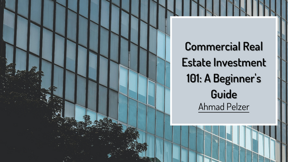 Commercial Real Estate Investment 101: A Beginner’s Guide