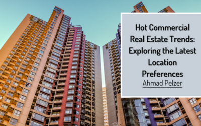 Hot Commercial Real Estate Trends: Exploring the Latest Location Preferences