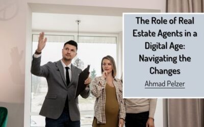 The Role of Real Estate Agents in a Digital Age: Navigating the Changes